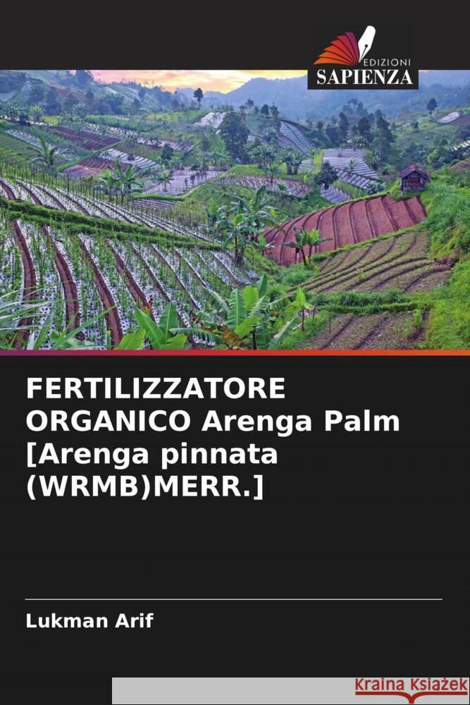 FERTILIZZATORE ORGANICO Arenga Palm [Arenga pinnata (WRMB)MERR.] Arif, Lukman 9786204601694 Edizioni Sapienza - książka