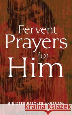 Fervent Prayers for Him Heather Anderson 9781944348816 PENDIUM - książka