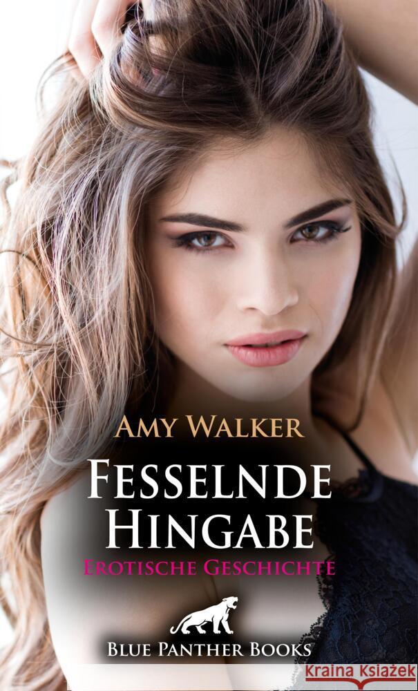 Fesselnde Hingabe | Erotische Geschichte + 5 weitere Geschichten Walker, Amy 9783756172290 blue panther books - książka