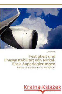 Festigkeit und Phasenstabilität von Nickel-Basis Superlegierungen Heckl Astrid 9783838129570 S Dwestdeutscher Verlag F R Hochschulschrifte - książka