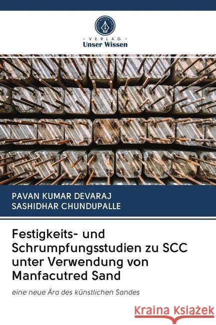 Festigkeits- und Schrumpfungsstudien zu SCC unter Verwendung von Manfacutred Sand DEVARAJ, PAVAN KUMAR; CHUNDUPALLE, SASHIDHAR 9786202644471 Sciencia Scripts - książka