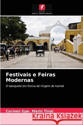 Festivais e Feiras Modernas Carmen Gpe Marin Tinal 9786203323146 Edicoes Nosso Conhecimento - książka