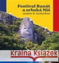 Festival Banát a srbská Niš Lukáš Lhoťan 9788088352204 Lhoťan Lukáš - książka