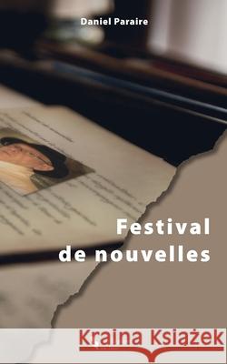Festival de nouvelles Paraire, Daniel 9781727858280 Createspace Independent Publishing Platform - książka