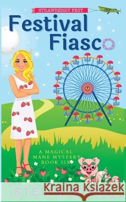 Festival Fiasco Stella Bixby 9781954367104 Ferry Tail Publishing LLC - książka