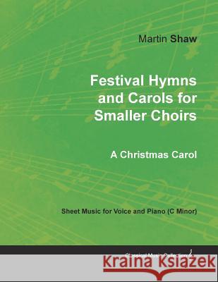 Festival Hymns and Carols for Smaller Choirs Martin Shaw 9781528701051 Classic Music Collection - książka