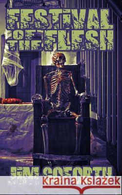 Festival of the Flesh: Book 2 Jim Goforth 9781978457904 Createspace Independent Publishing Platform - książka