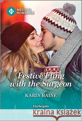 Festive Fling with the Surgeon Karin Baine 9781335942623 Harlequin Medical Romance Larger Print - książka