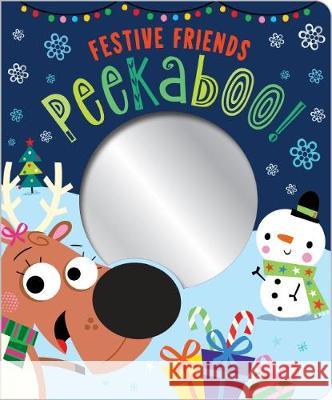 Festive Friends Peekaboo! Stuart Lynch   9781789470611 Make Believe Ideas - książka