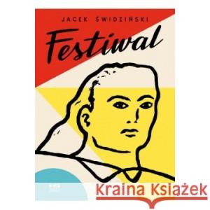 Festiwal ŚWIDZIŃSKI JACEK 9788367360357 KULTURA GNIEWU - książka