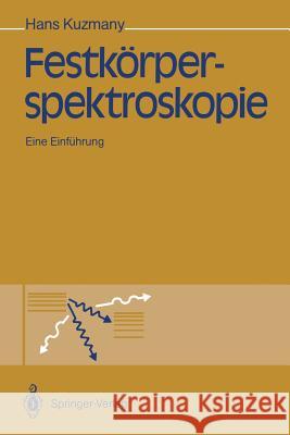 Festkörperspektroskopie: Eine Einführung Kuzmany, Hans 9783642746932 Springer - książka