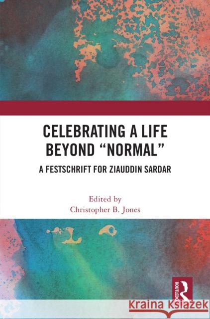 Festschrift for Ziauddin Sardar Christopher Jones 9781041027447 Routledge - książka