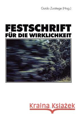 Festschrift Für Die Wirklichkeit Zurstiege, Guido 9783531134871 Vs Verlag F R Sozialwissenschaften - książka