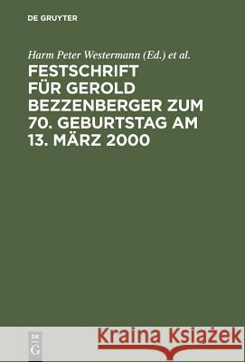 Festschrift Für Gerold Bezzenberger Zum 70. Geburtstag Am 13. März 2000: Rechtsanwalt Und Notar Im Wirtschaftsleben Westermann, Harm Peter 9783110165036 Walter de Gruyter - książka