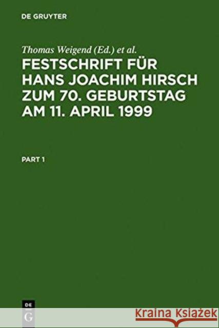 Festschrift Für Hans Joachim Hirsch Zum 70.Geburtstag Am 11.April 1999 Weigend, Thomas 9783110155860 De Gruyter - książka