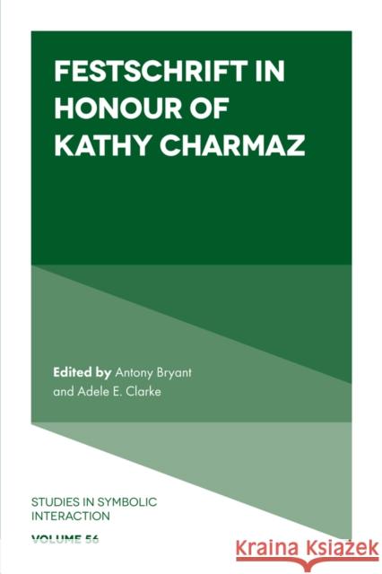 Festschrift in Honour of Kathy Charmaz  9781804553732 Emerald Publishing Limited - książka