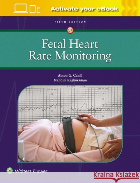 Fetal Heart Rate Monitoring Nandini Raghuraman 9781975216184 Wolters Kluwer Health - książka