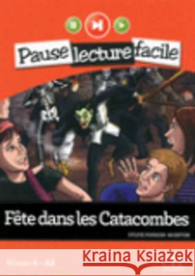 Fete dans les Catacombes + CD audio Poisson-Quinton Sylvie 9782090313376 Cle International - książka