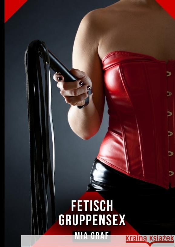 Fetisch Gruppensex Graf, Mia 9783384440419 Mia Graf - książka