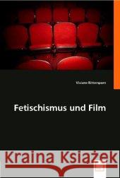 Fetischismus und Film Rittersporn, Viviane 9783836494052 VDM Verlag Dr. Müller - książka