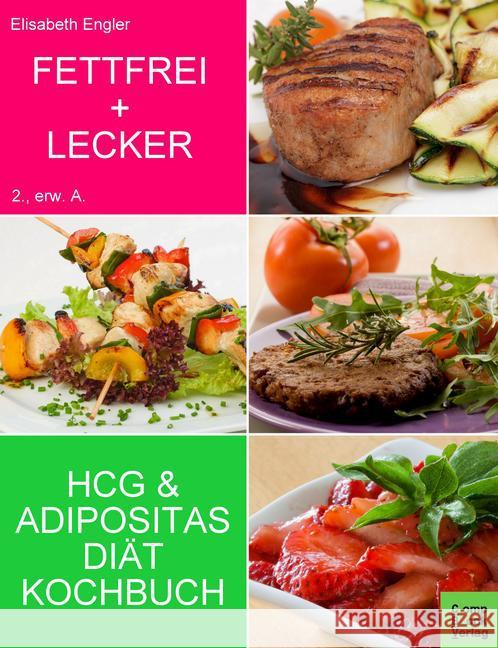 Fettfrei und Lecker - HCG & Adipositas Diätkochbuch Engler, Elisabeth 9783934473386 Compbook - książka