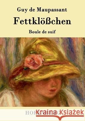 Fettklößchen: Boule de suif Novelle Guy de Maupassant 9783843074636 Hofenberg - książka