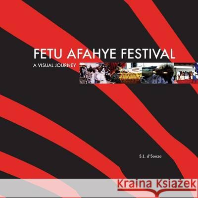 Fetu Afahye Festival: A visual journey D'Souza, S. L. 9789082069402 Ofamfa - książka