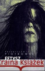 Fetysz TW Przemysław Piotrowski 9788383827148 Czarna Owca - książka