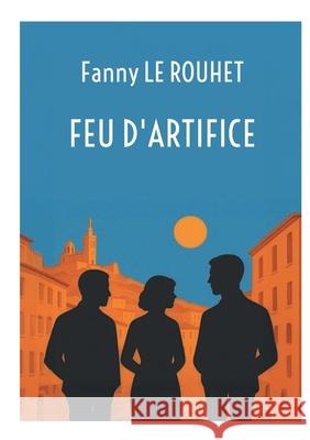 Feu d'artifice Fanny L 9782322623204 Bod - Books on Demand - książka