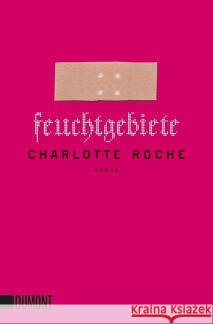 Feuchtgebiete : Roman Roche, Charlotte 9783832164225 DuMont Buchverlag - książka