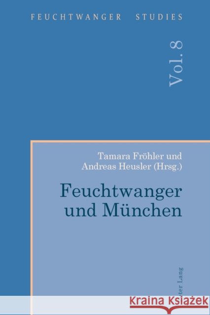 Feuchtwanger und München Stern, Frank 9781800797482 Peter Lang UK - książka