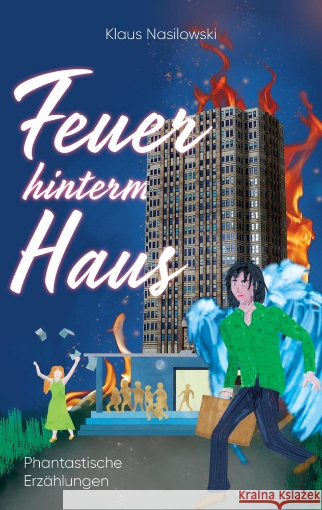 Feuer hinterm Haus Nasilowski, Klaus 9783347734043 tredition - książka