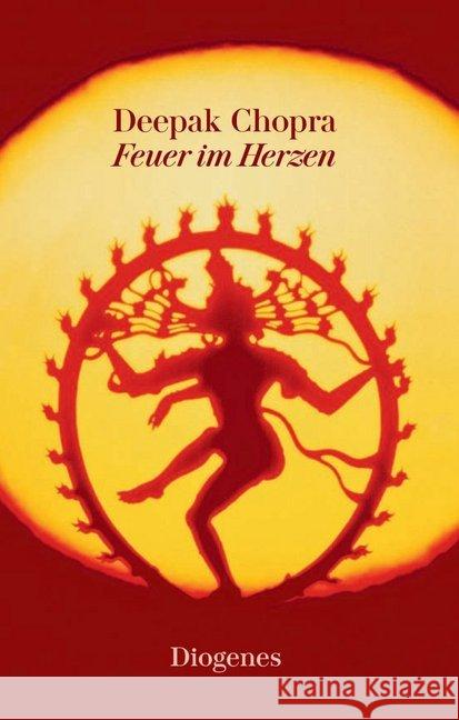 Feuer im Herzen : Eine spirituelle Reise Chopra, Deepak 9783257261431 Diogenes - książka