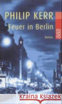 Feuer in Berlin Philip Kerr 9783499228278 Rowohlt Taschenbuch Verlag GmbH - książka