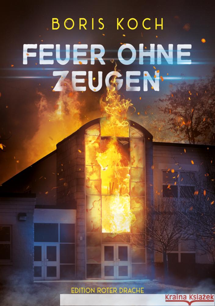 Feuer ohne Zeugen Koch, Boris 9783968150727 Edition Roter Drache - książka