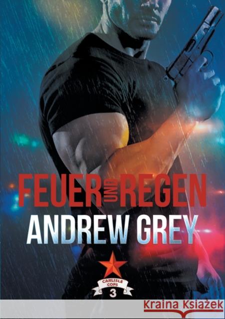 Feuer Und Regen: Volume 3 (New Edition, New) Grey, Andrew 9781641084079 Dreamspinner Press LLC - książka