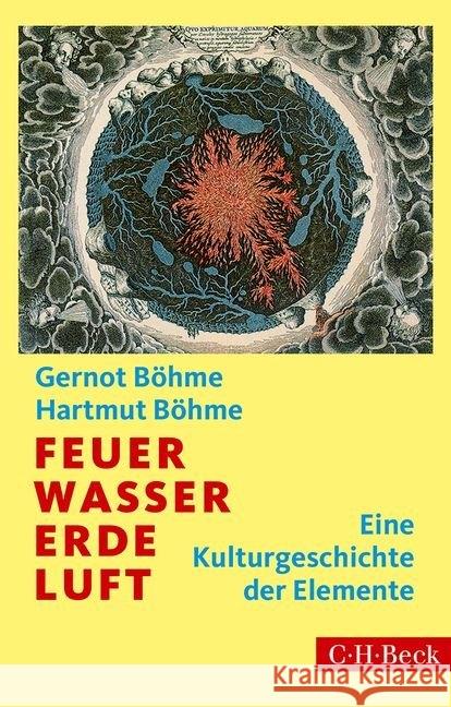 Feuer, Wasser, Erde, Luft : Eine Kulturgeschichte der Elemente Böhme, Gernot; Böhme, Hartmut 9783406669156 Beck - książka