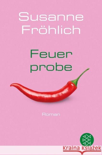 Feuerprobe : Roman Fröhlich, Susanne 9783596296408 FISCHER Taschenbuch - książka