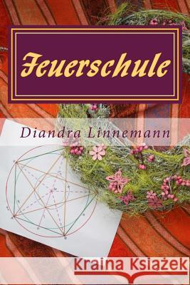 Feuerschule Diandra Linnemann 9781533670786 Createspace Independent Publishing Platform - książka