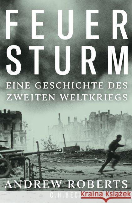 Feuersturm : Eine Geschichte des Zweiten Weltkriegs Roberts, Andrew 9783406700521 Beck - książka