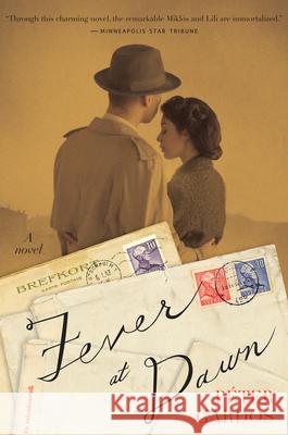 Fever at Dawn Peter Gardos Elizabeth Szasz 9780544944411 Mariner Books - książka