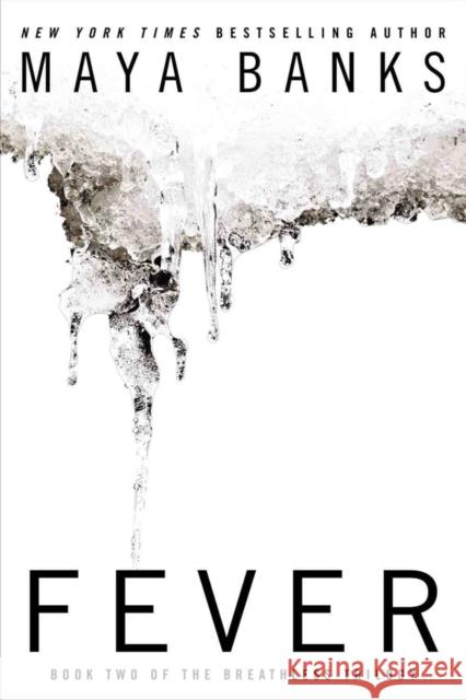 Fever: Book Two of the Breathless Trilogy Maya Banks 9780425267066 Penguin Putnam Inc - książka