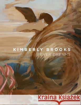 Fever Dreams: Kimberly Brooks Kimberly Brooks Michael Wilson Shana Nys Dambrot 9781732699212 Griffith Moon Publishing - książka