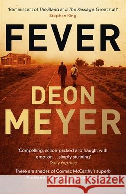 Fever: Epic story of rebuilding civilization after a world-ruining virus Deon Meyer 9781473614444 Hodder & Stoughton - książka