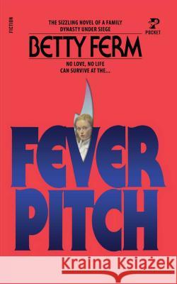 Fever Pitch Betty Ferm 9781476791432 Gallery Books - książka