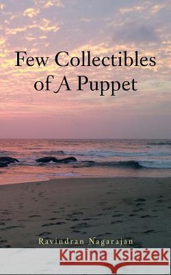 Few Collectibles of a Puppet Nagarajan, Ravindran 9781481786270 Authorhouse - książka