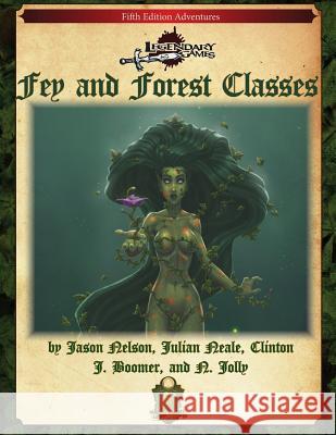 Fey and Forest Classes (5E) Nelson, Jason 9781977750228 Createspace Independent Publishing Platform - książka