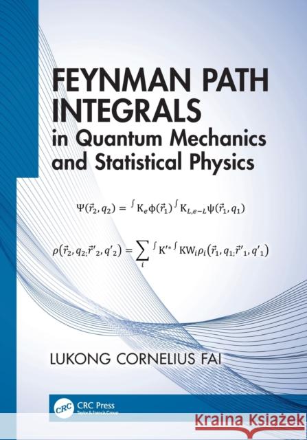 Feynman Path Integrals in Quantum Mechanics and Statistical Physics Lukong Cornelius Fai 9780367702991 CRC Press - książka