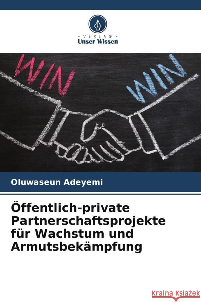 ?ffentlich-private Partnerschaftsprojekte f?r Wachstum und Armutsbek?mpfung Oluwaseun Adeyemi 9786207432394 Verlag Unser Wissen - książka