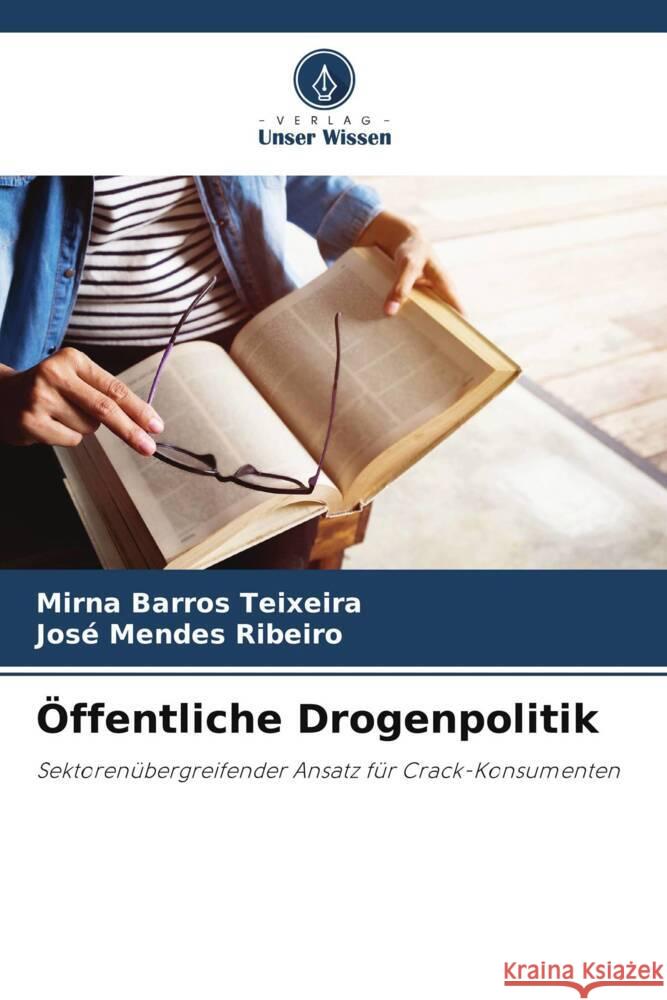 ?ffentliche Drogenpolitik Mirna Barros Teixeira Jos? Mende 9786206884705 Verlag Unser Wissen - książka